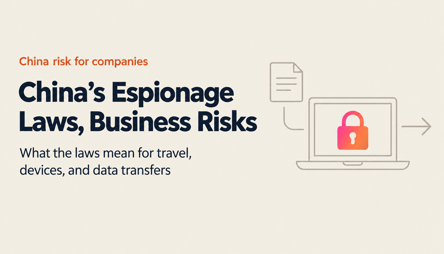 China's Counter-Espionage Law and National Intelligence Law: Risks for Japanese Companies and Practical Measures for Data Removal from China