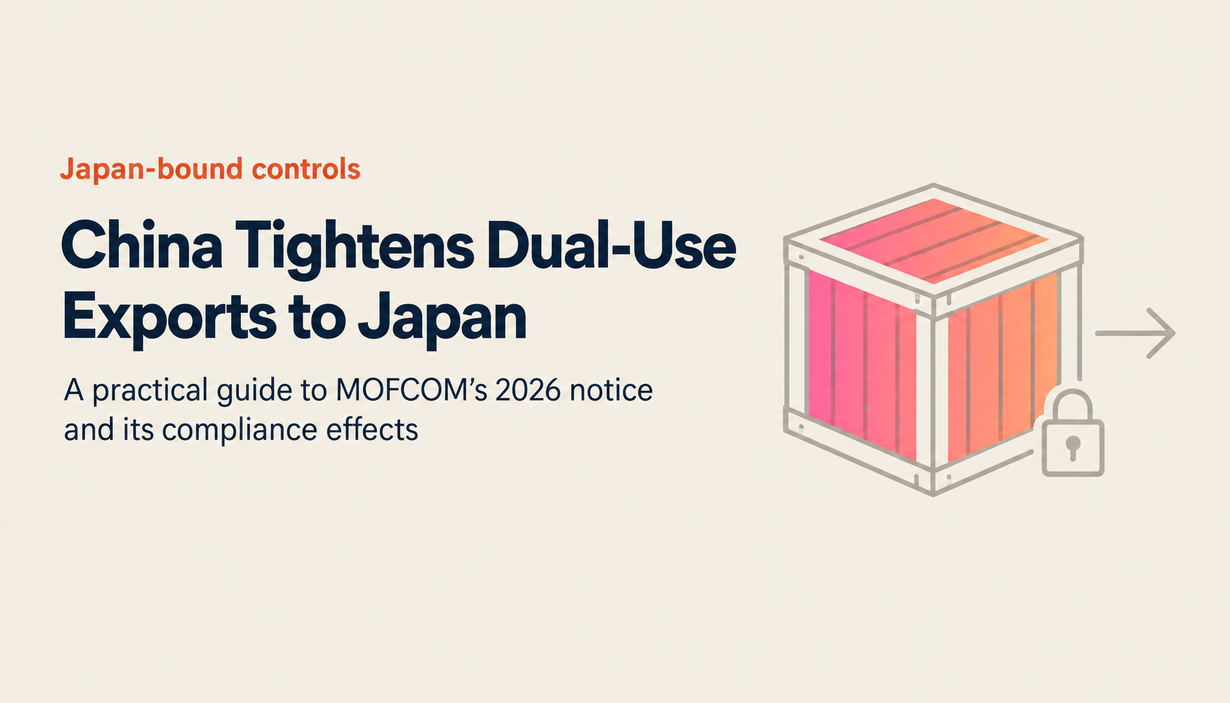 China MOFCOM Announcement No.1 [2026] — A Complete Manual on Japan-Bound Dual-Use Export Controls