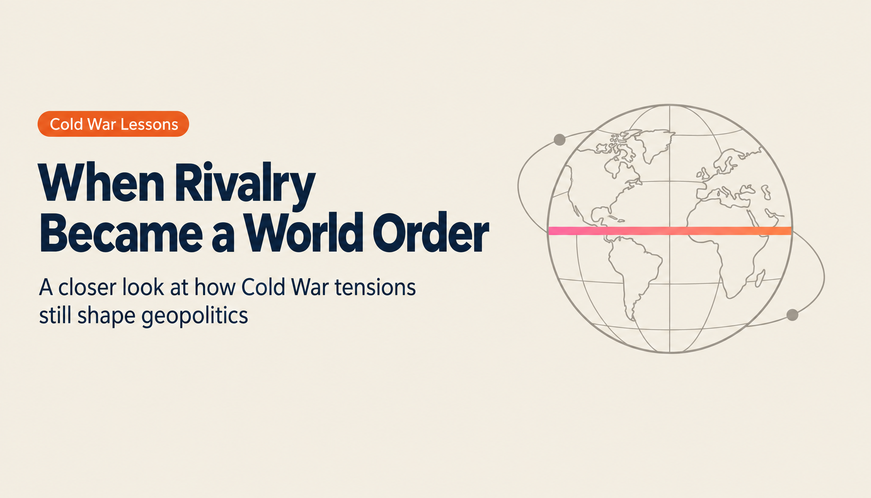Lessons from the Cold War | A Deep Dive from US-Soviet Rivalry to Modern Geopolitical Risk