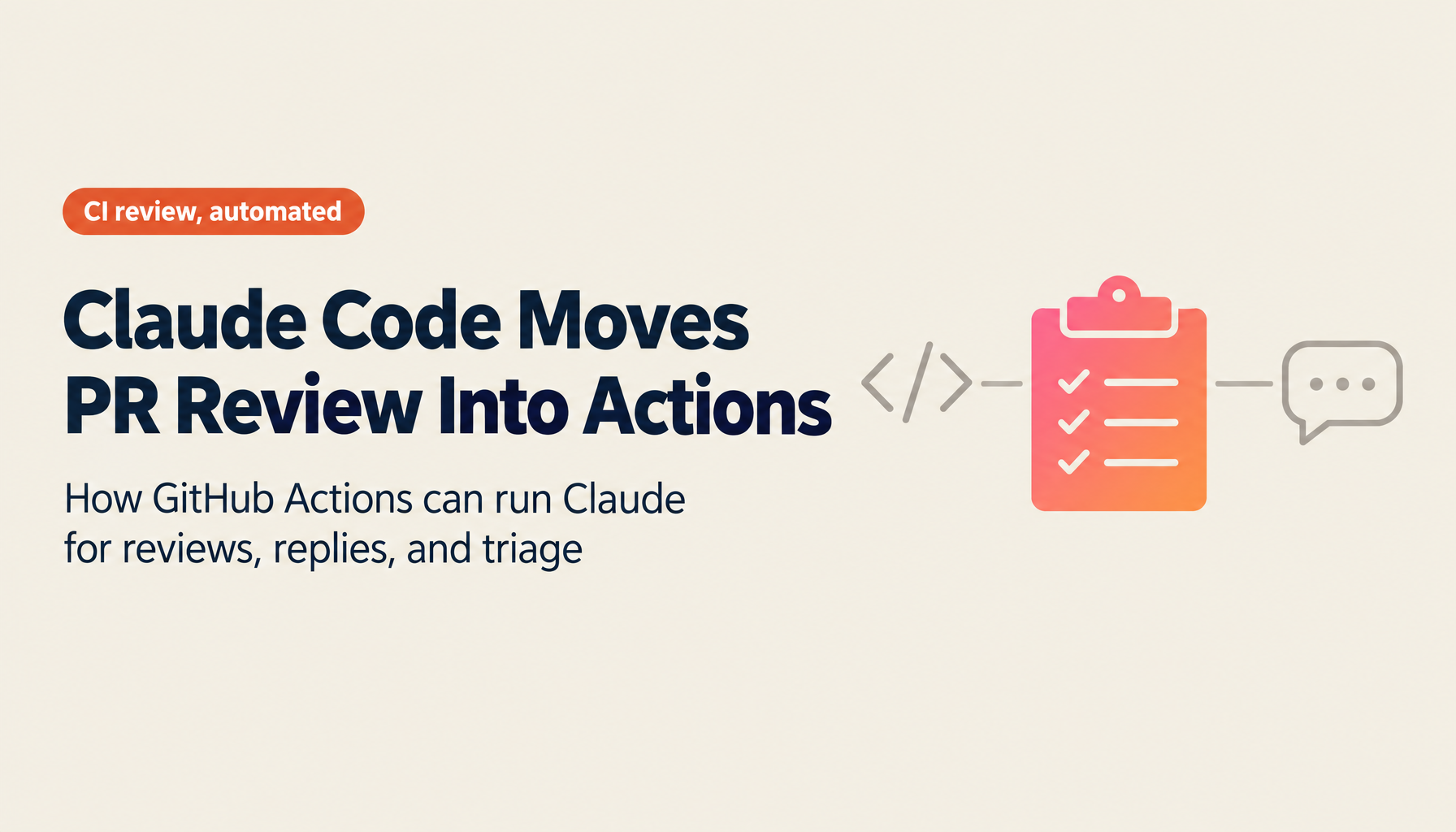 Claude Code x GitHub Actions Integration Guide: Automating AI Code Review and PR Generation in CI/CD (2026 Edition)