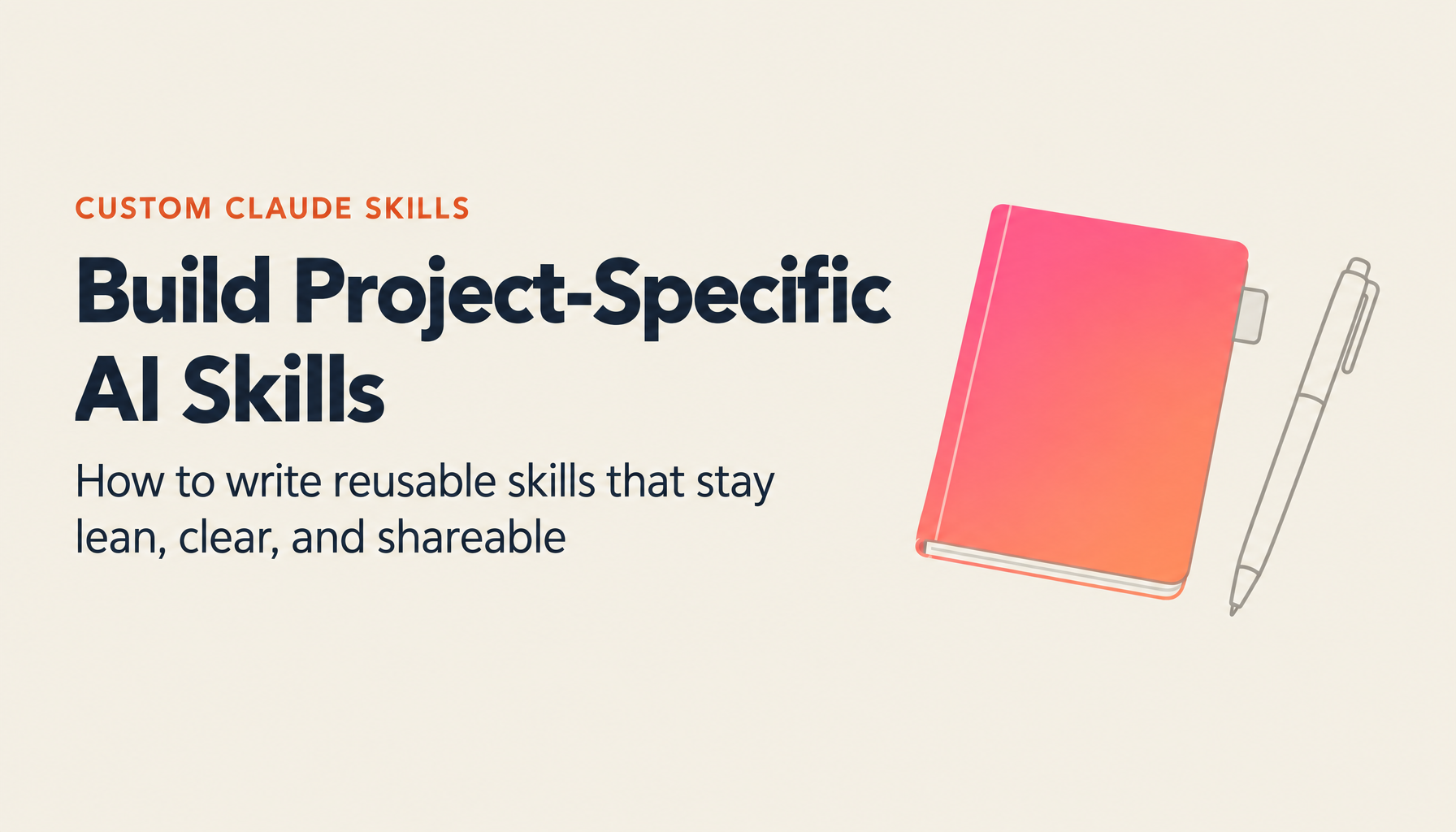Building Your Own Claude Code Skills | A Step-by-Step Guide to Project-Specific AI Development Environments [2026 Edition]