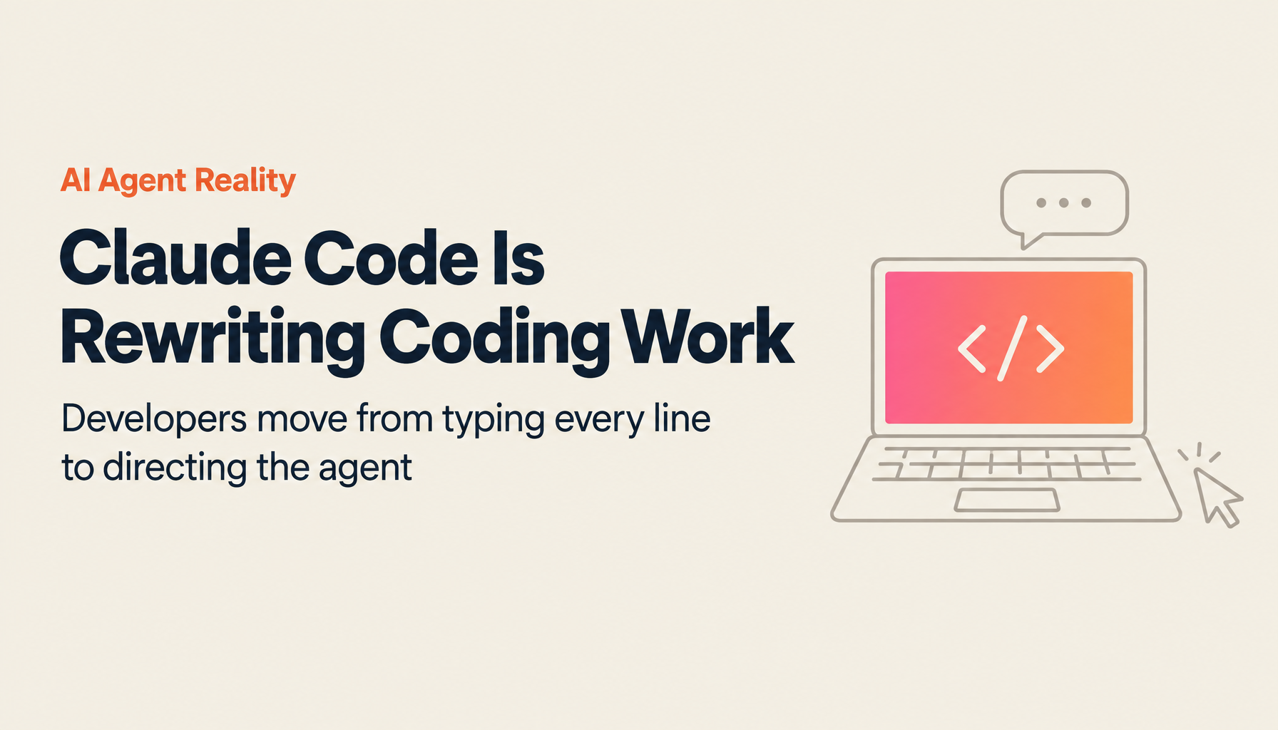 Claude Code Is Changing How We Think About Writing Code — The AI Agent Reality Reshaping Development