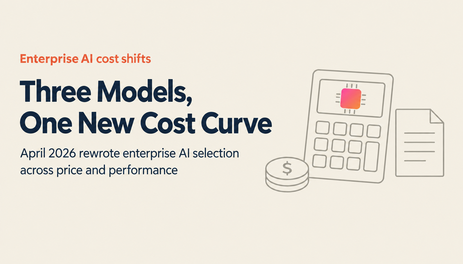 Claude Opus 4.7 vs DeepSeek V4 Pro vs GPT-5.5: Enterprise AI Cost Guide (April 2026)