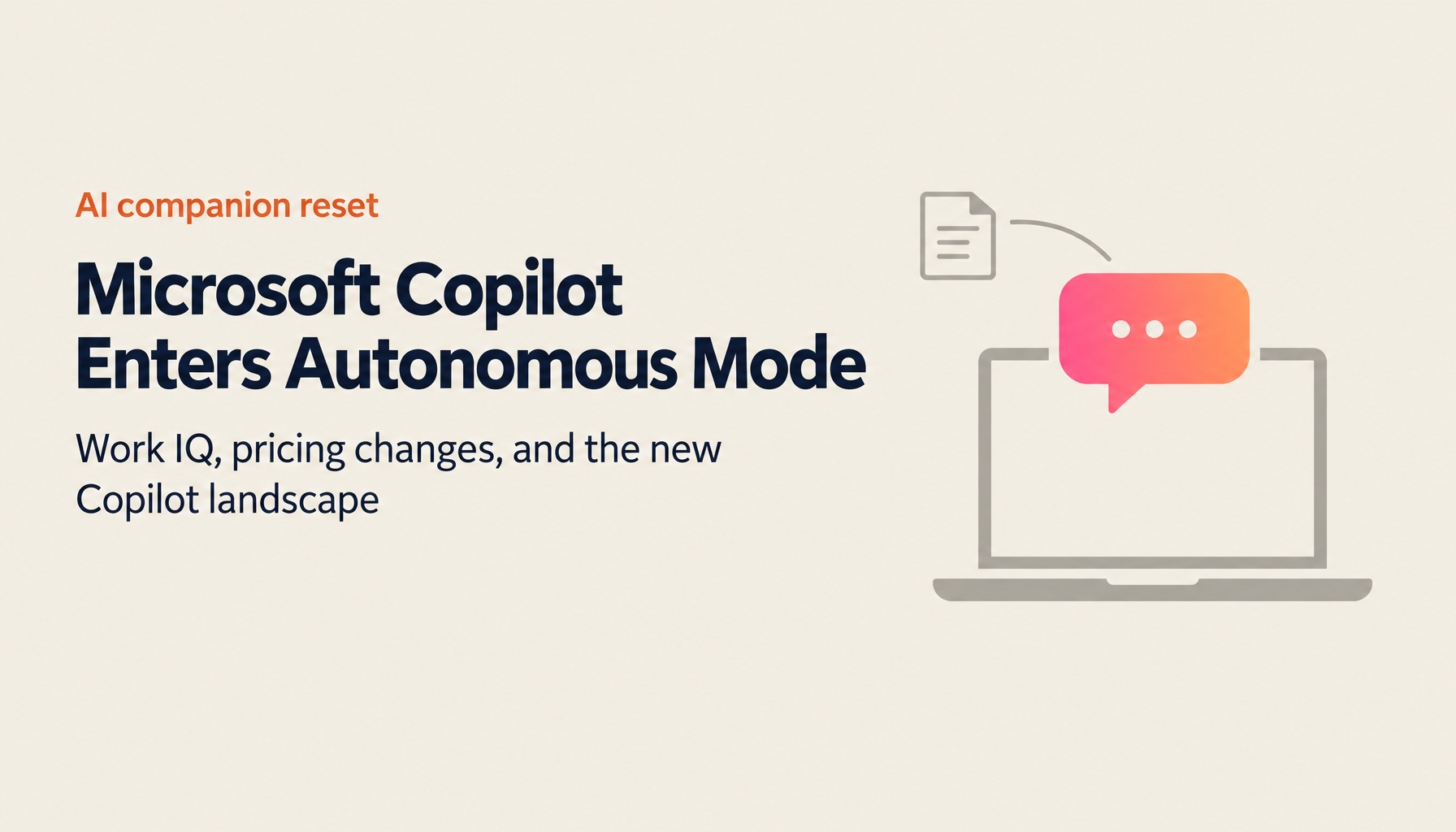 Microsoft Copilot Complete Guide — Autonomous Agents, Work IQ, Pricing Changes, and the Full 2026 AI Companion Landscape
