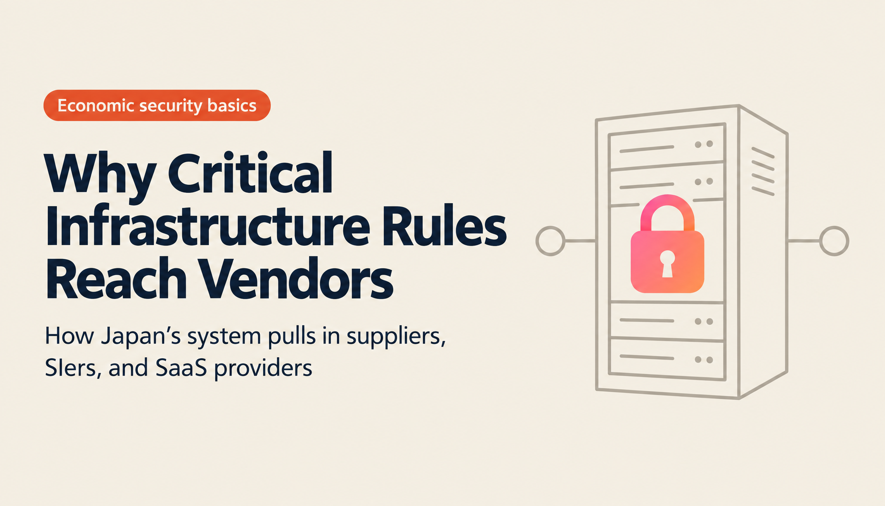 Critical Infrastructure Rules and Security Clearance: What Vendors and SIers Must Do