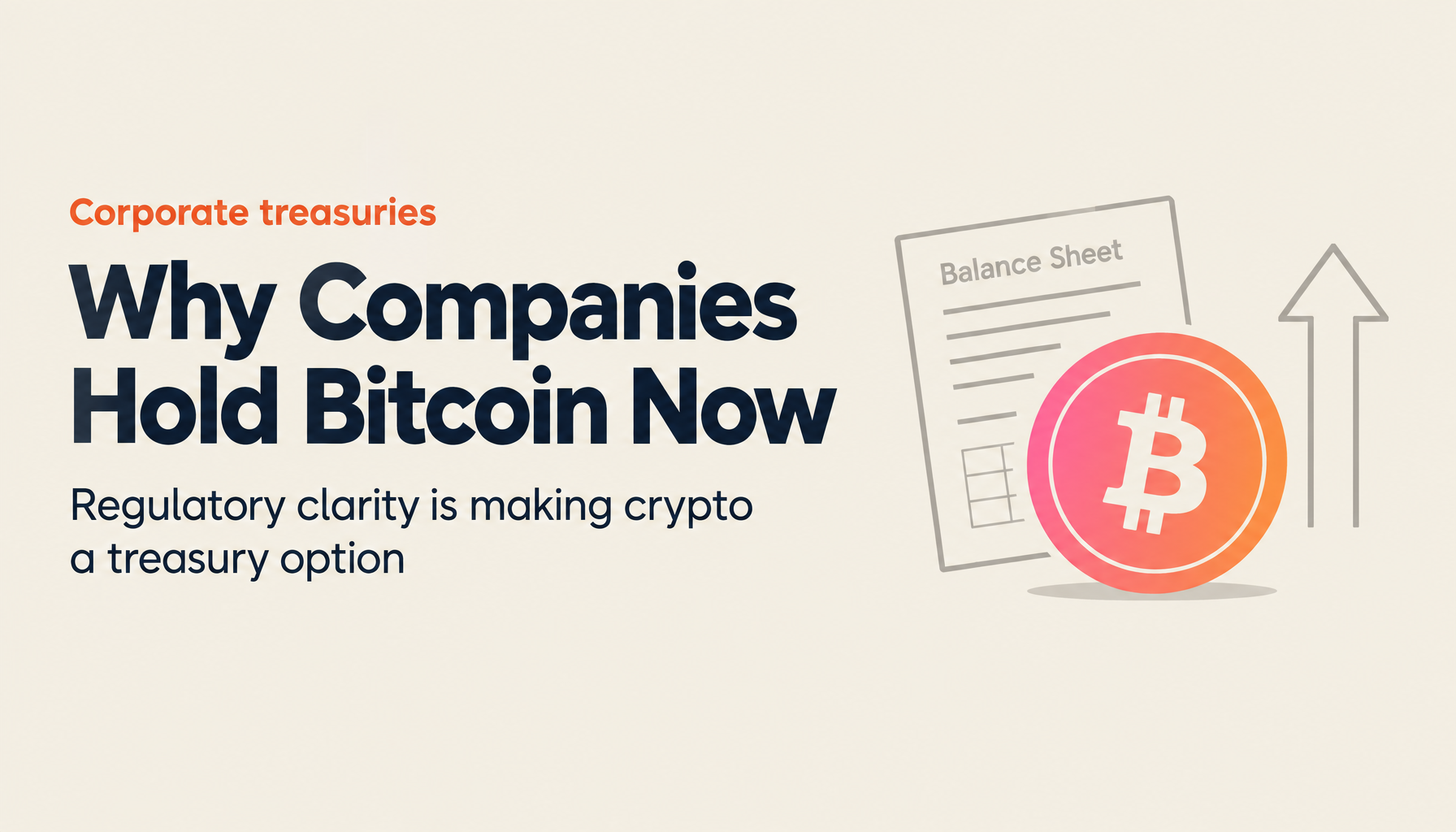 Corporate Crypto Holdings Are Accelerating: U.S. Regulatory Progress and the Road Ahead