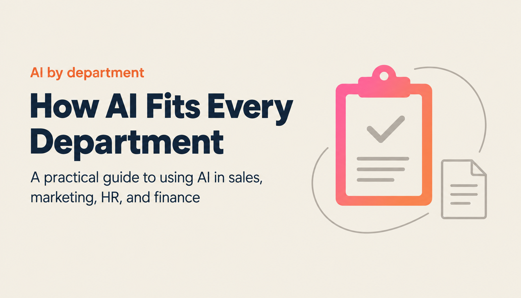 The Complete Department-by-Department Guide to AI — Sales, Marketing, HR, and Finance