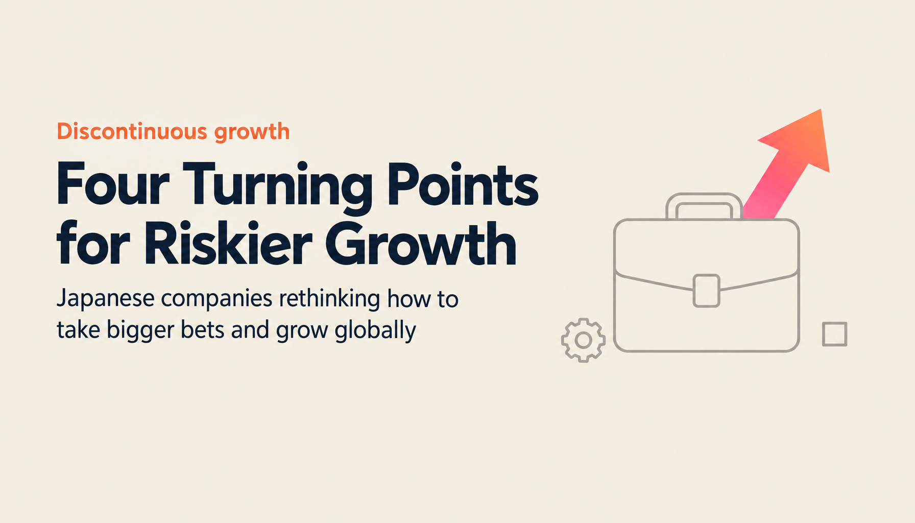 Who Drives Discontinuous Growth? Four Turning Points for Japanese Companies to Take Risk at the Next Level [SusHi Tech Tokyo 2026]