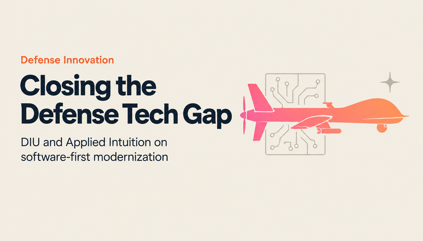 Defense Innovation at the Front Lines: DIU and Applied Intuition on Closing the Technology Gap and Future Defense Strategy