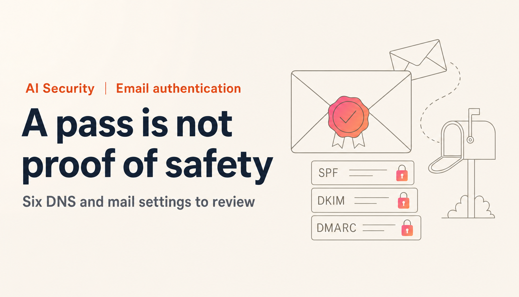 DKIM Replay Attacks: Six Email DNS Settings Domain Owners Should Review Now