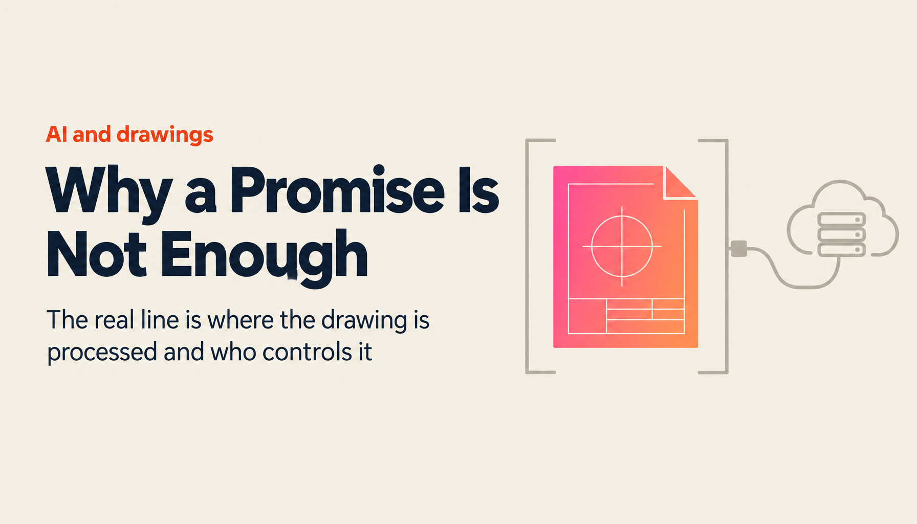 Before You Hand a Drawing to an AI: Why a "We Won't Train On It" Clause Is Not Enough