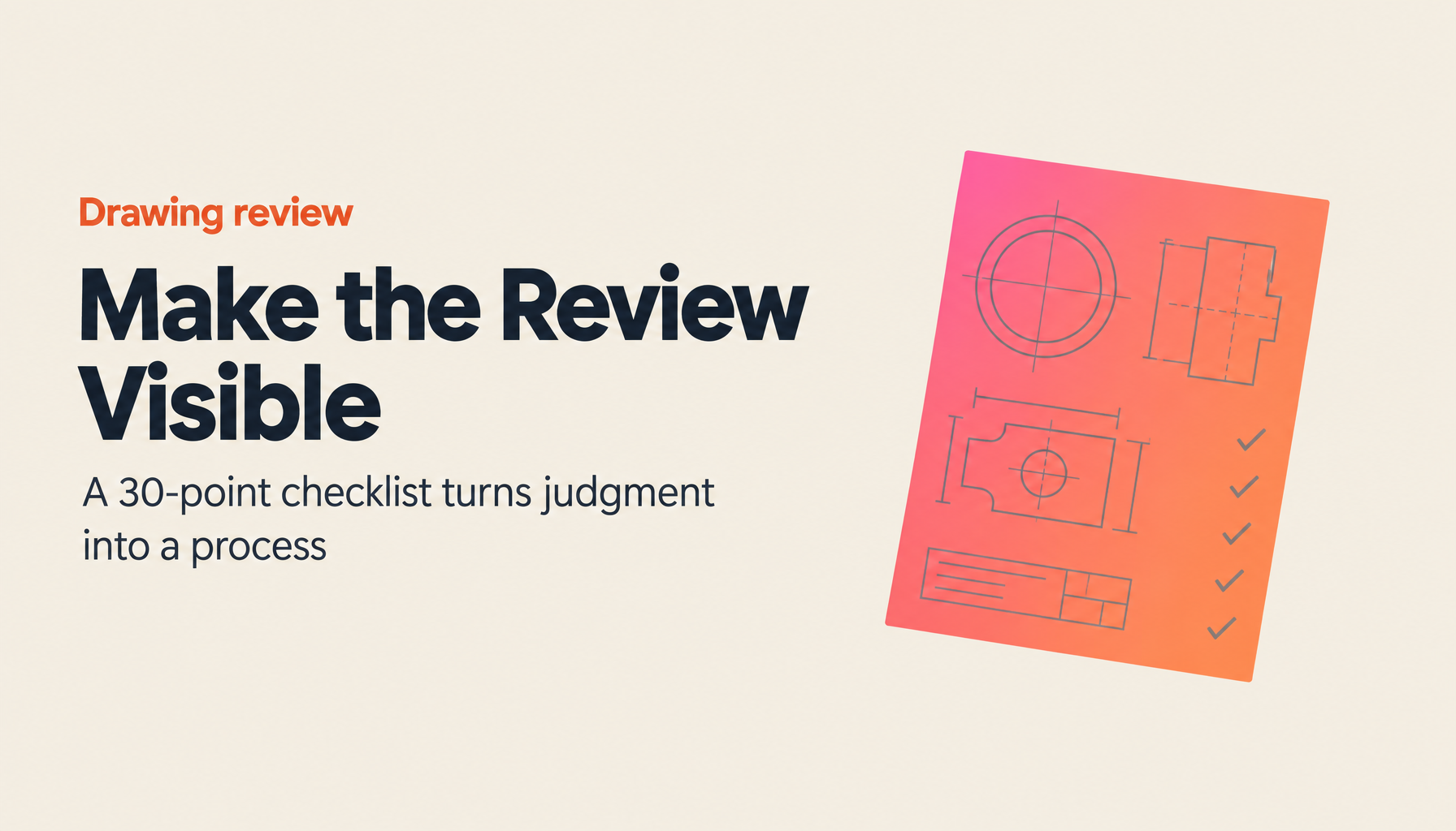 A 30-Point Drawing Check List: Stop Misses With Process