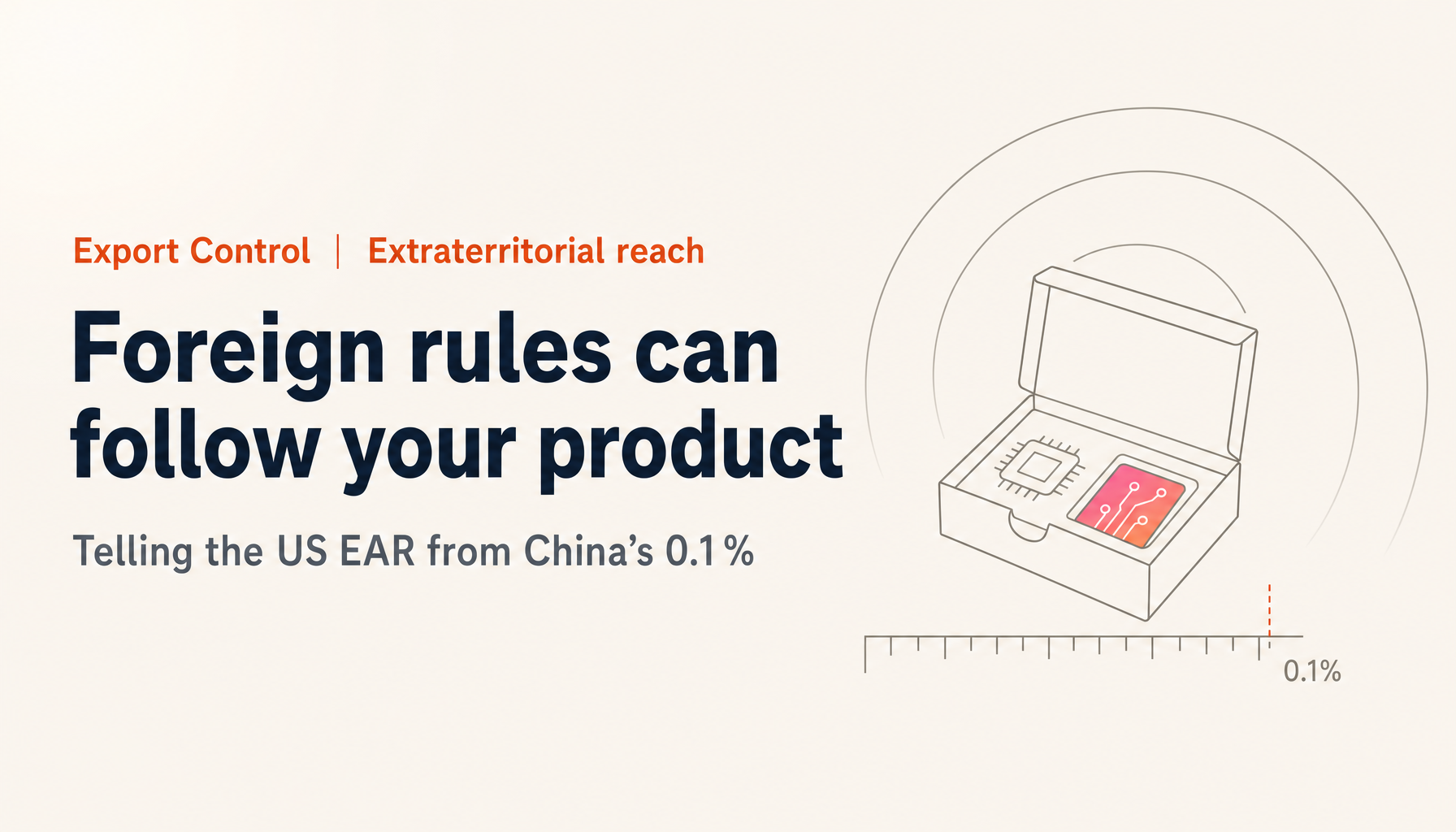 US EAR and China's Export Controls Reach Past Their Borders: A Guide for Japanese Exporters