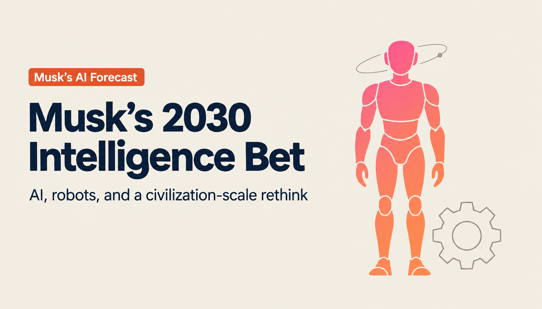 AI and Robots in 2030: Elon Musk's Vision for the Future of Intelligence