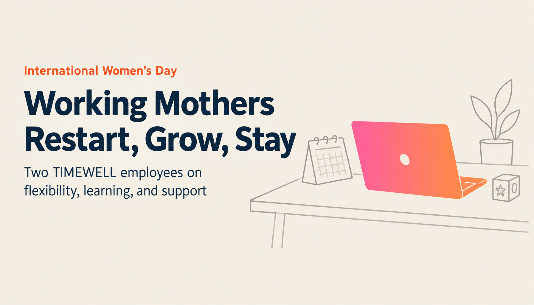 TIMEWELL Employee Interview Vol.5 — Working Mothers Thriving: Mariko Takeuchi and Anna Usui on Flexibility, Growth, and Doing It Differently