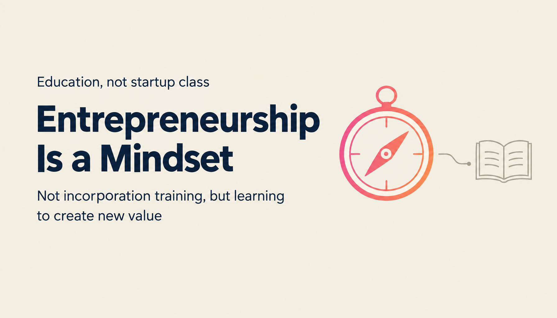 What Is Entrepreneurship Education? The Difference from Startup-Skills Training, Japan's National Programs, and How High Schools Can Practice It