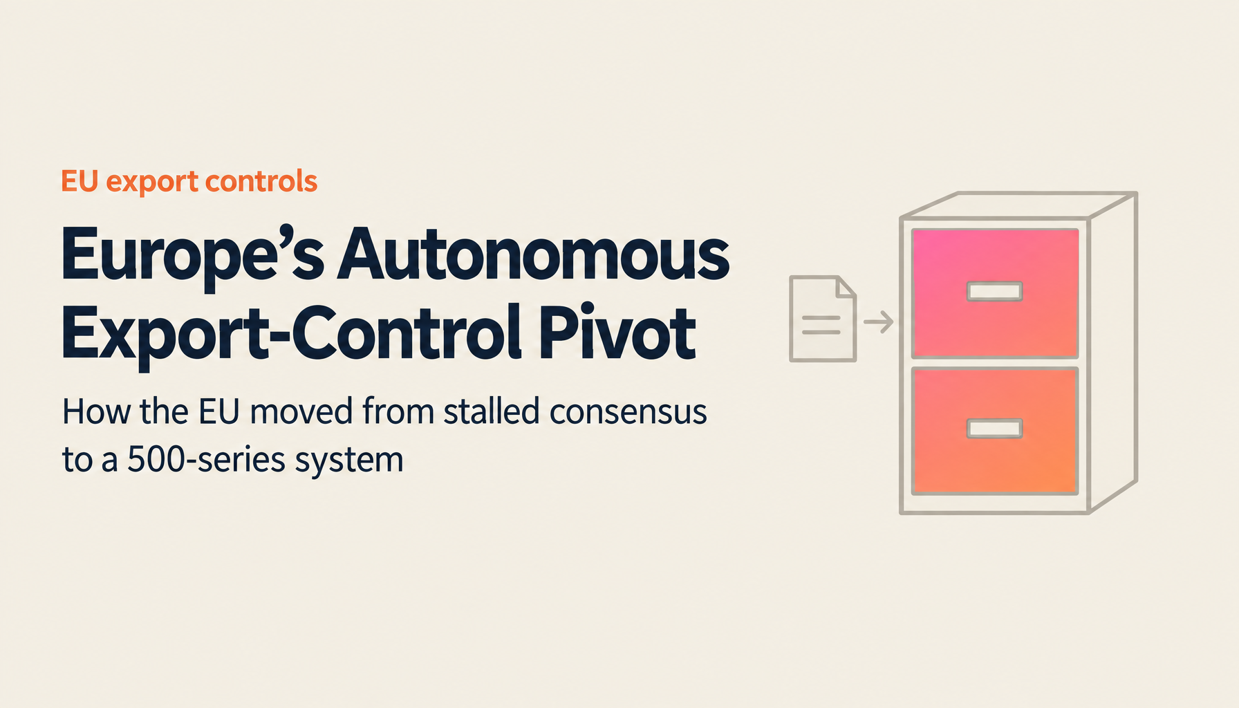 Complete Guide: EU-Autonomous Export Controls Under Wassenaar Stalemate — White Paper 2024 and a Three-Stage Path to the 500 Series