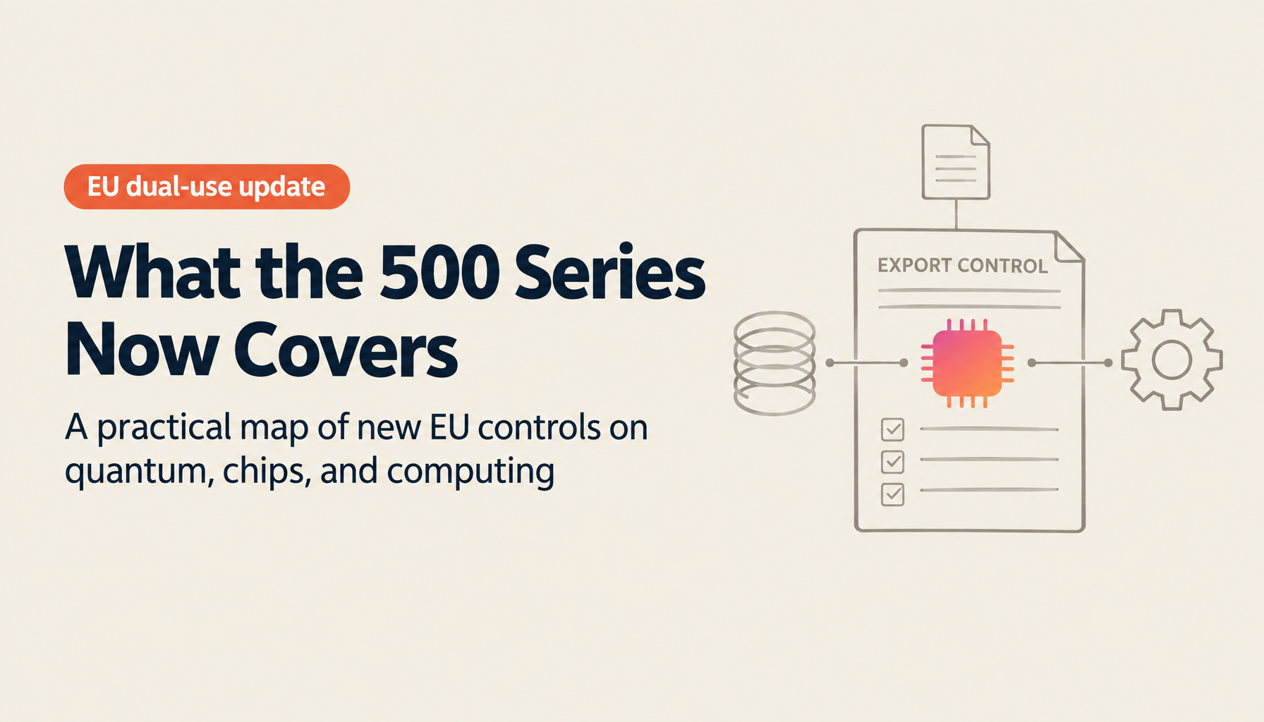 EU 500-Series Controls Explained: Quantum, Semiconductor Equipment, and Advanced Computing