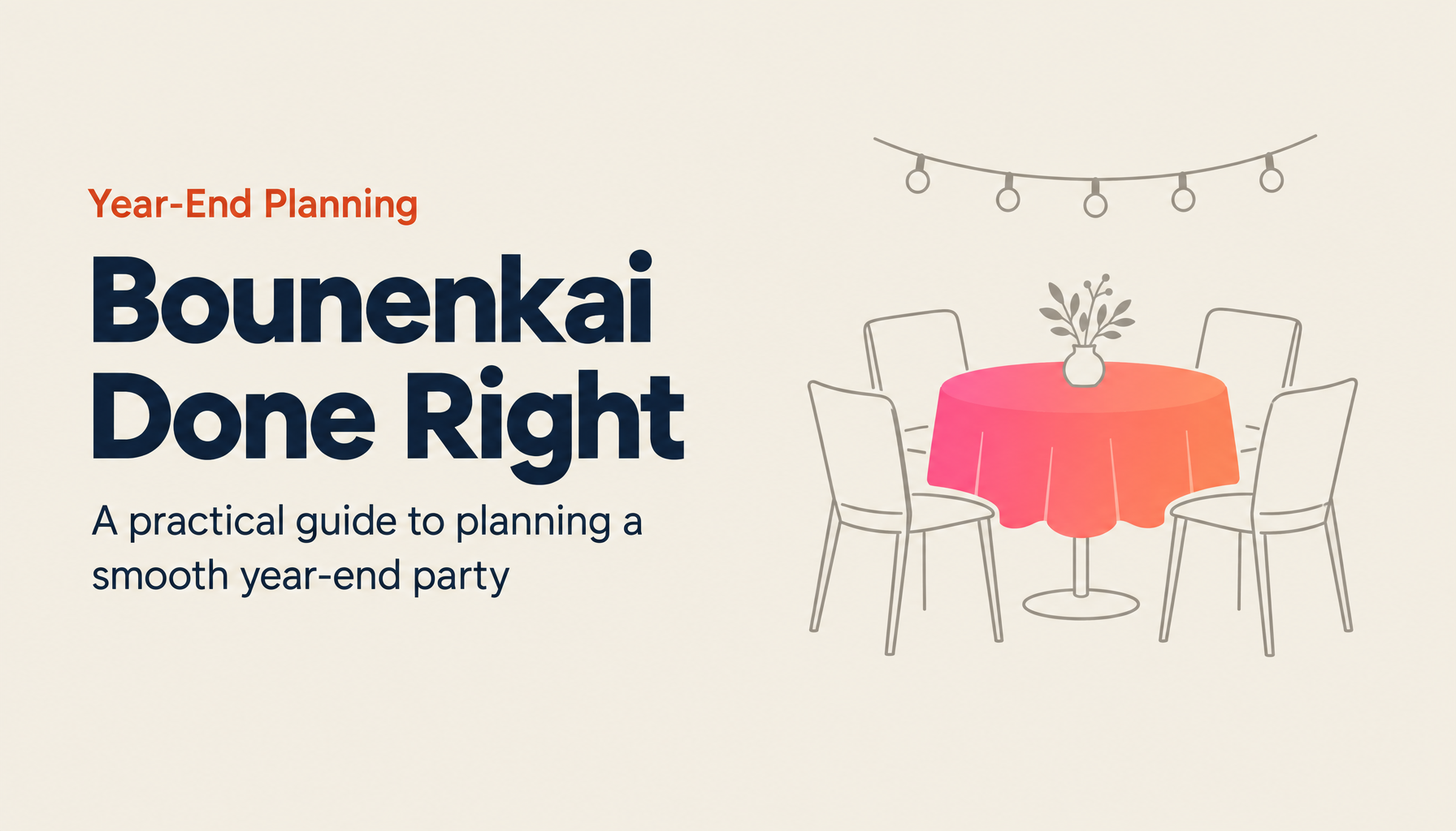 How to Run a Year-End Party (Bounenkai): A Complete Planning Guide