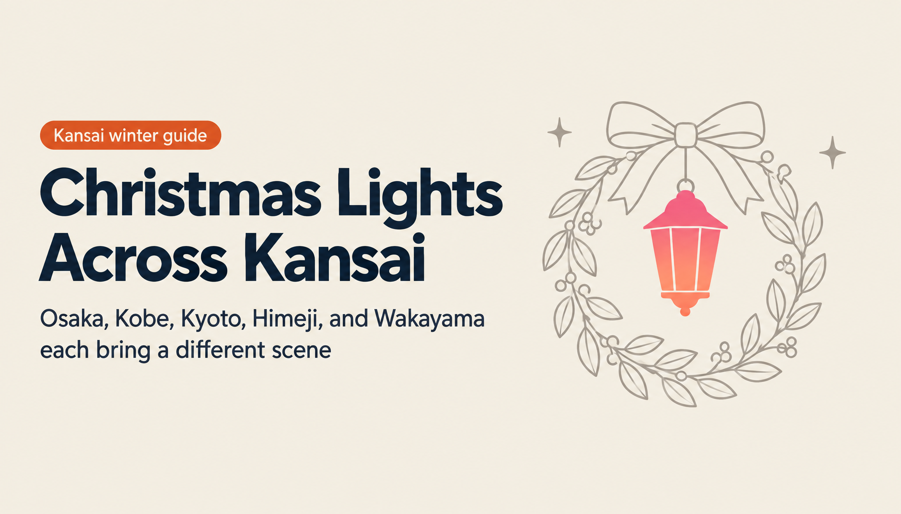 Kansai Christmas Events 2024: A Complete Guide to Illuminations and Markets in Osaka, Kobe, and Beyond