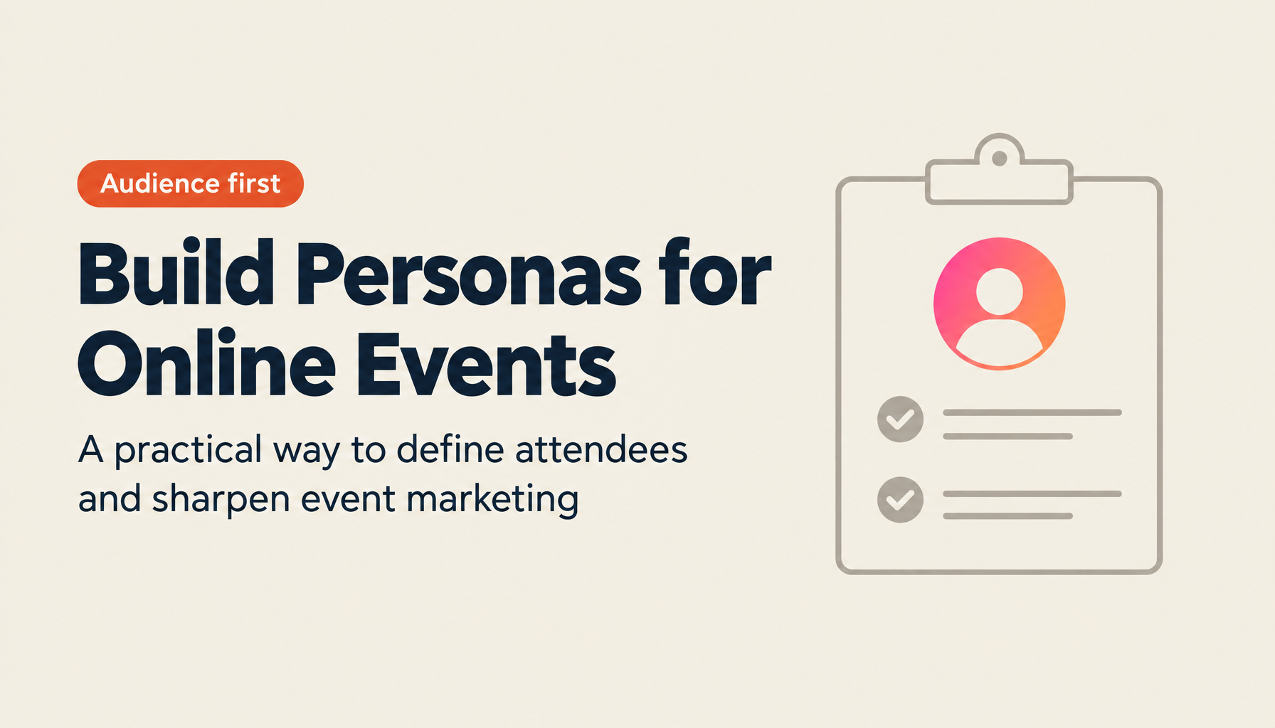 A Practical Guide to Creating Customer Personas for Online Events | TIMEWELL