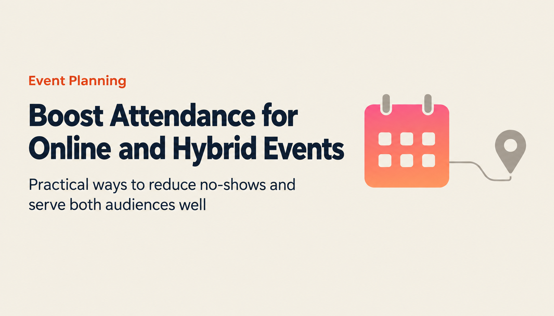 Online and Hybrid Events: A Complete Guide to Planning and Boosting Attendance