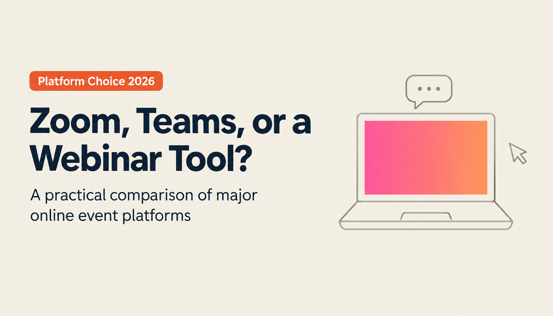 Online Event Streaming Platform Comparison 2026: Zoom, Teams, and Specialized Tools