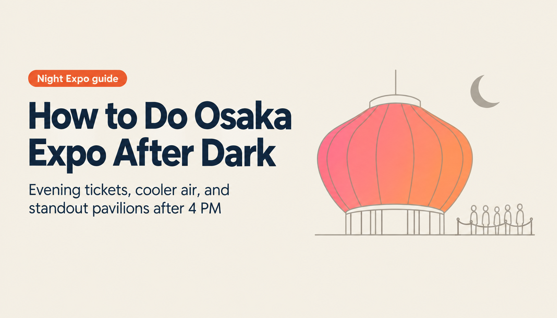 Evening is the Smart Move: How to Experience the Osaka Expo After Dark
