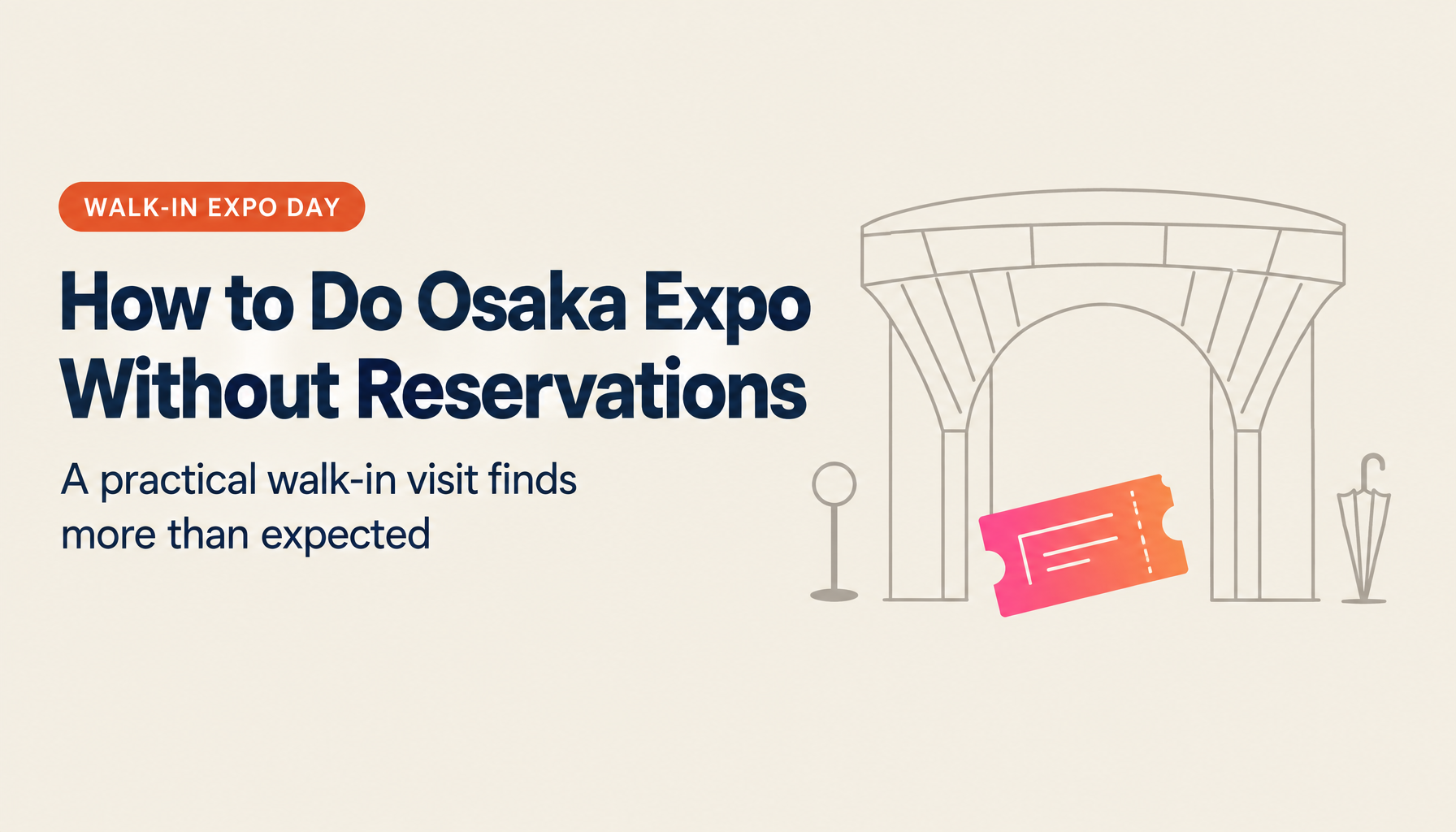 No Reservations? No Problem: What It's Really Like at the Osaka Expo on a Walk-In Day