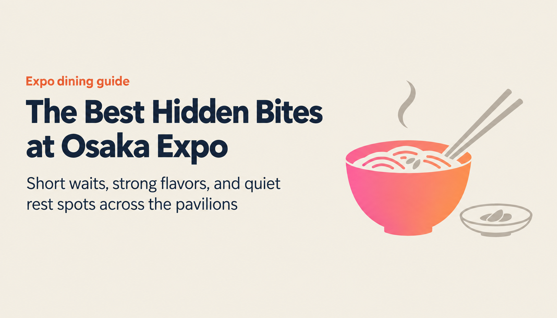 Surprisingly Empty, Surprisingly Delicious: The Hidden Restaurant Guide to Osaka Expo 2025