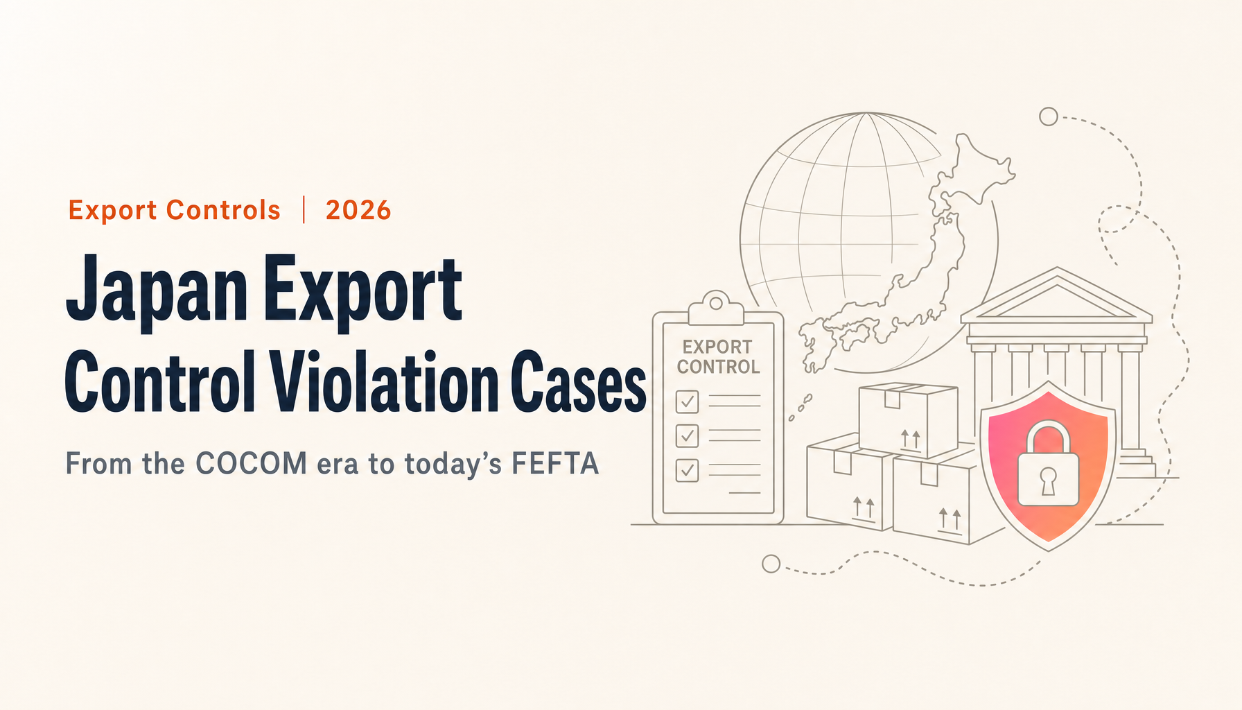 Japan Export Control Violation Cases: From the Toshiba Machine COCOM Affair to Today