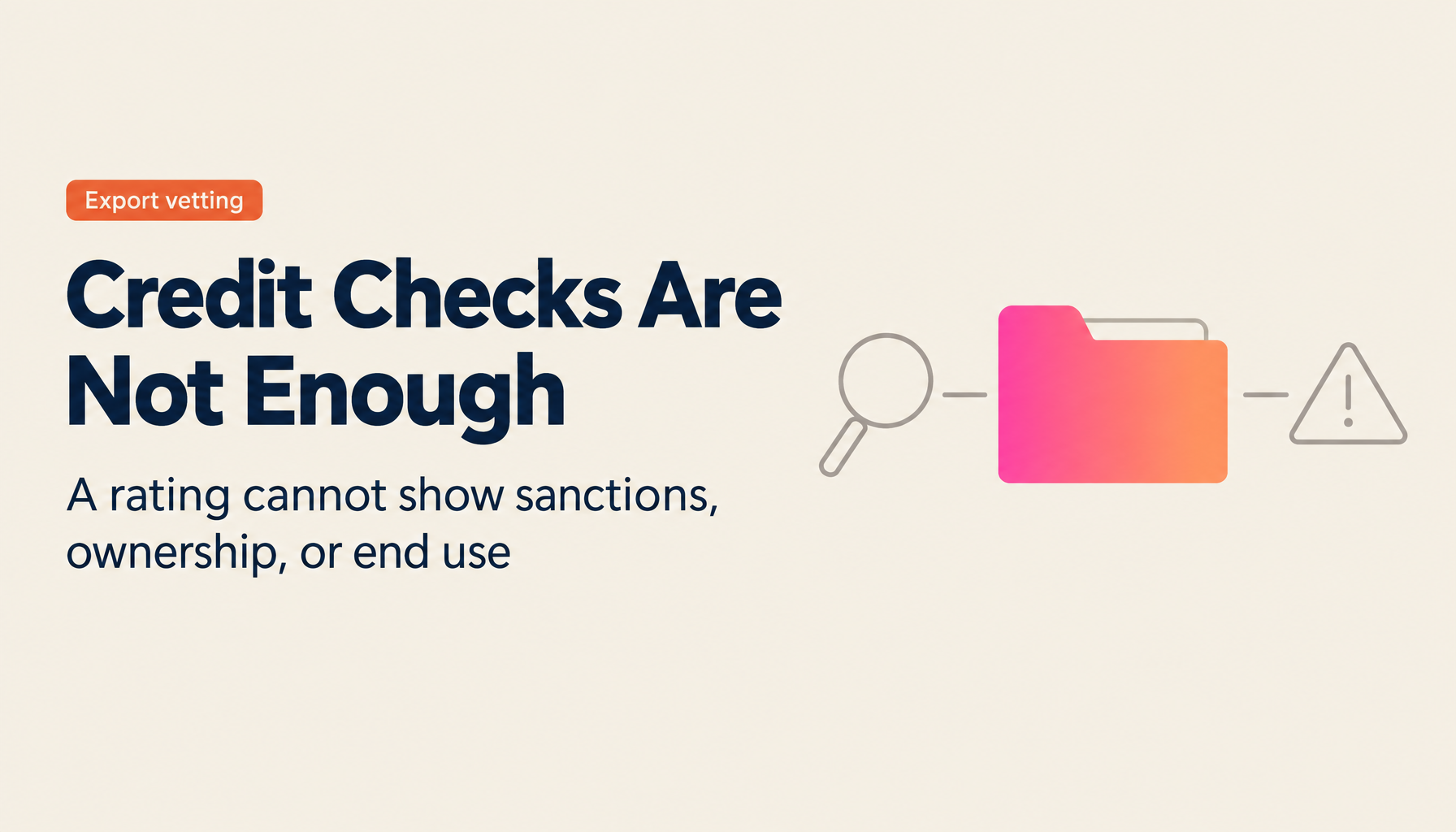 Credit Checks vs. Export Control Due Diligence: Where to Draw the Line on Vetting Export Partners
