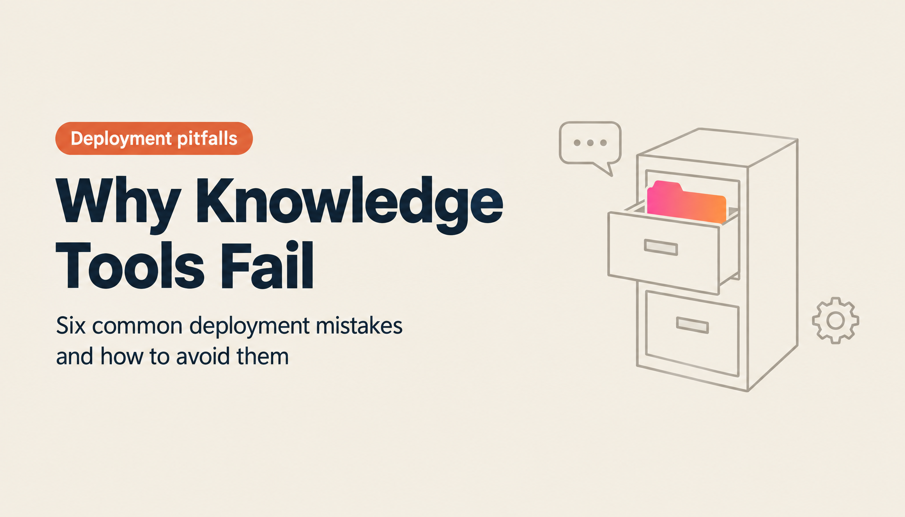 Knowledge Management Tool Deployment Failure Patterns and How to Avoid Them