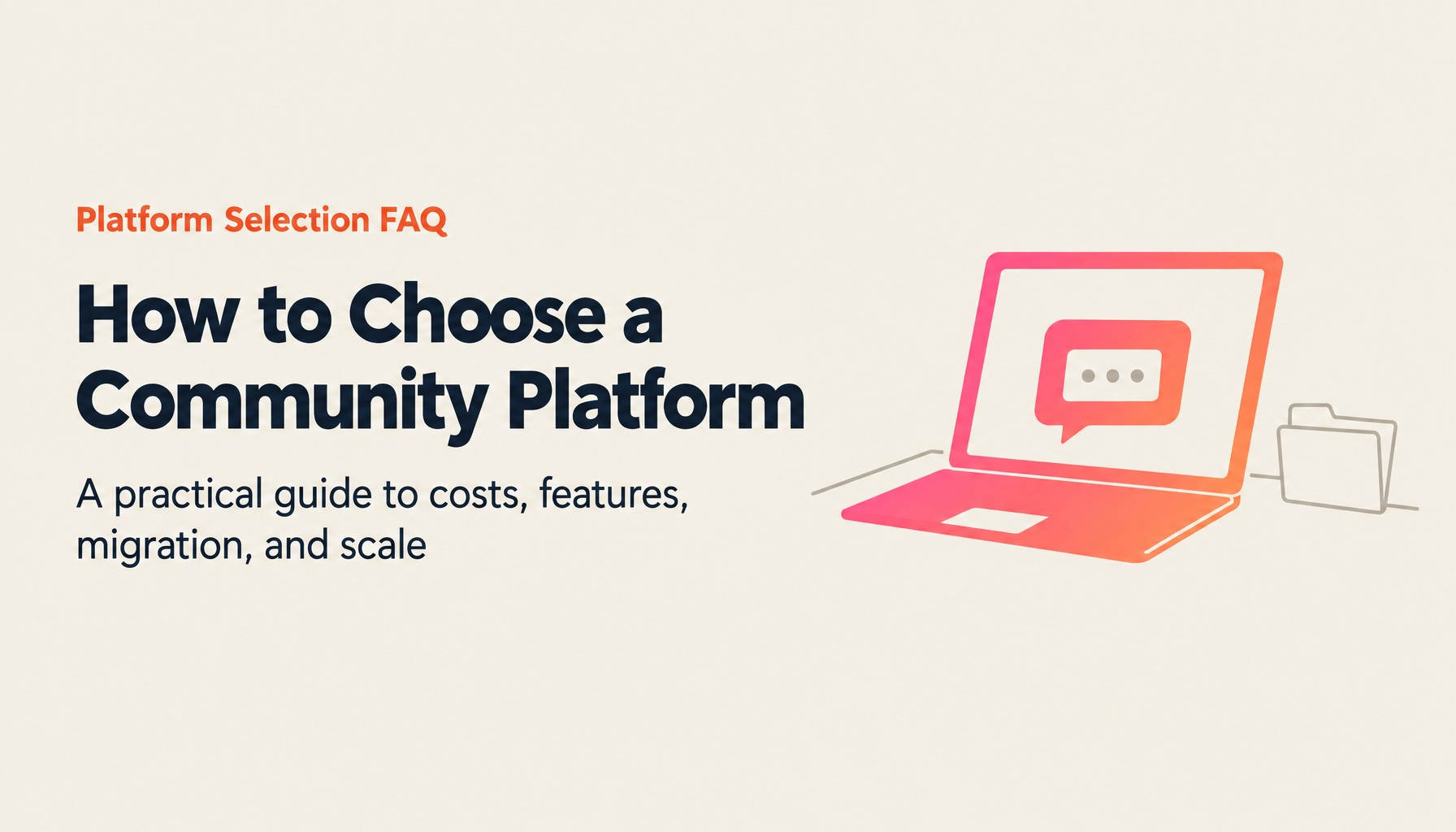 Community Platform Selection FAQ | Complete Guide from Costs to Migration