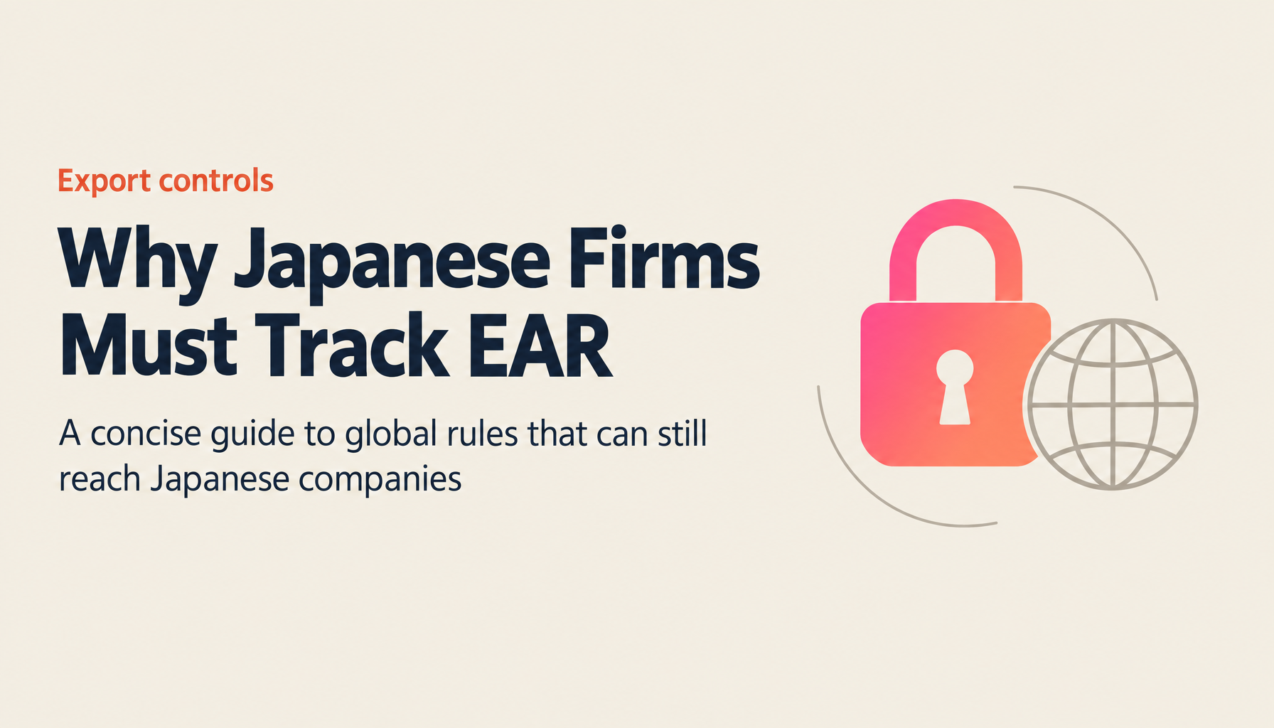Top 20 FAQs on International Export Regulations — EAR, EU Regulations, and the Wassenaar Arrangement Explained