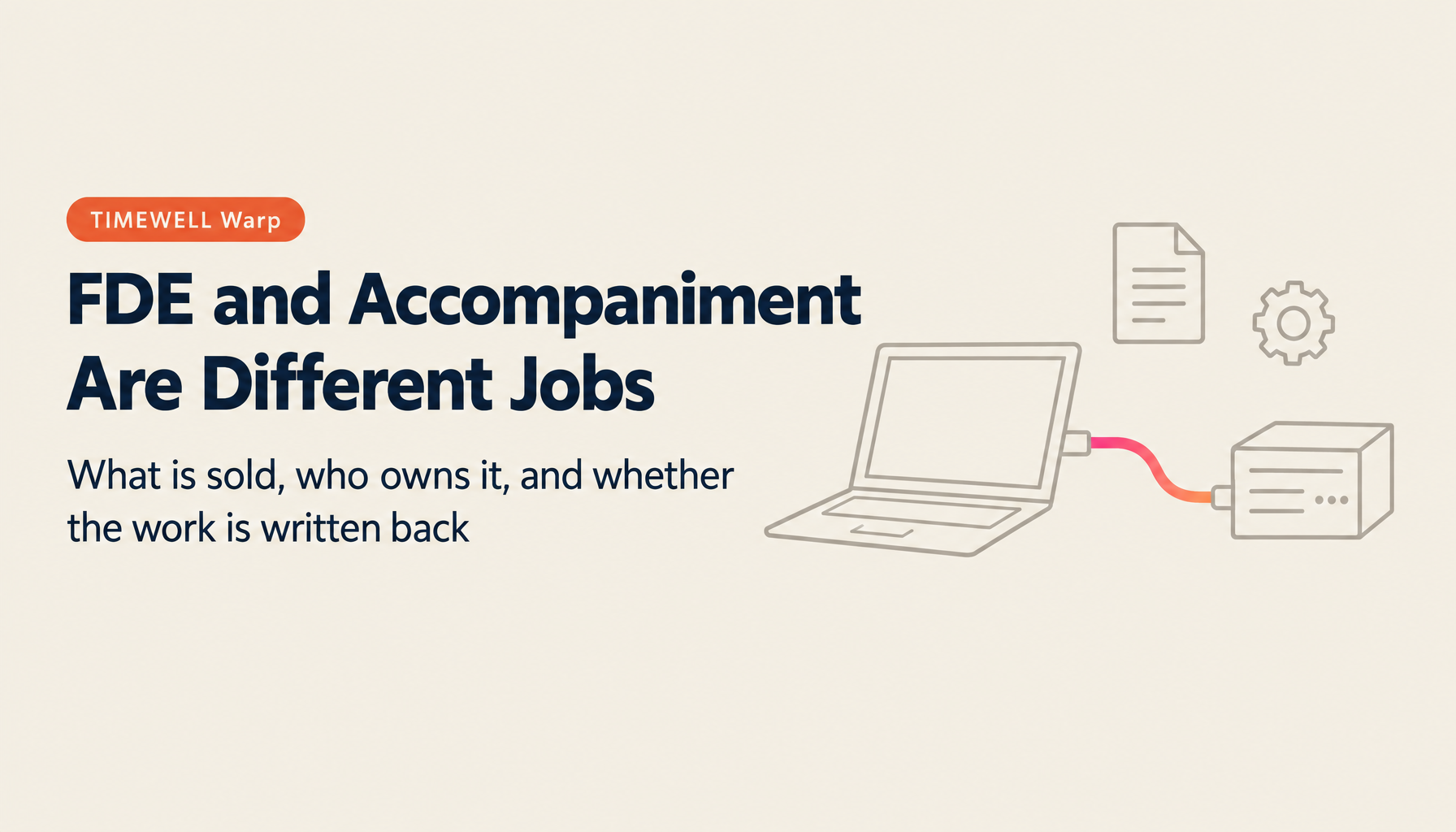 How FDE Differs from AI Accompaniment | They Are Different Jobs Once You Look at What Is Being Sold
