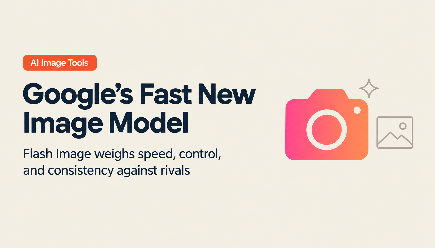Google Flash Image 2.5: Speed, Consistency, and How It Compares to Midjourney and ChatGPT