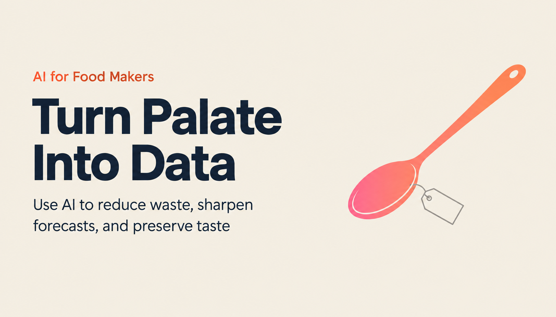 AI Transformation for Food Makers | Turn the Owner's Palate and the Shelf-Life Clock Into a Selling Point