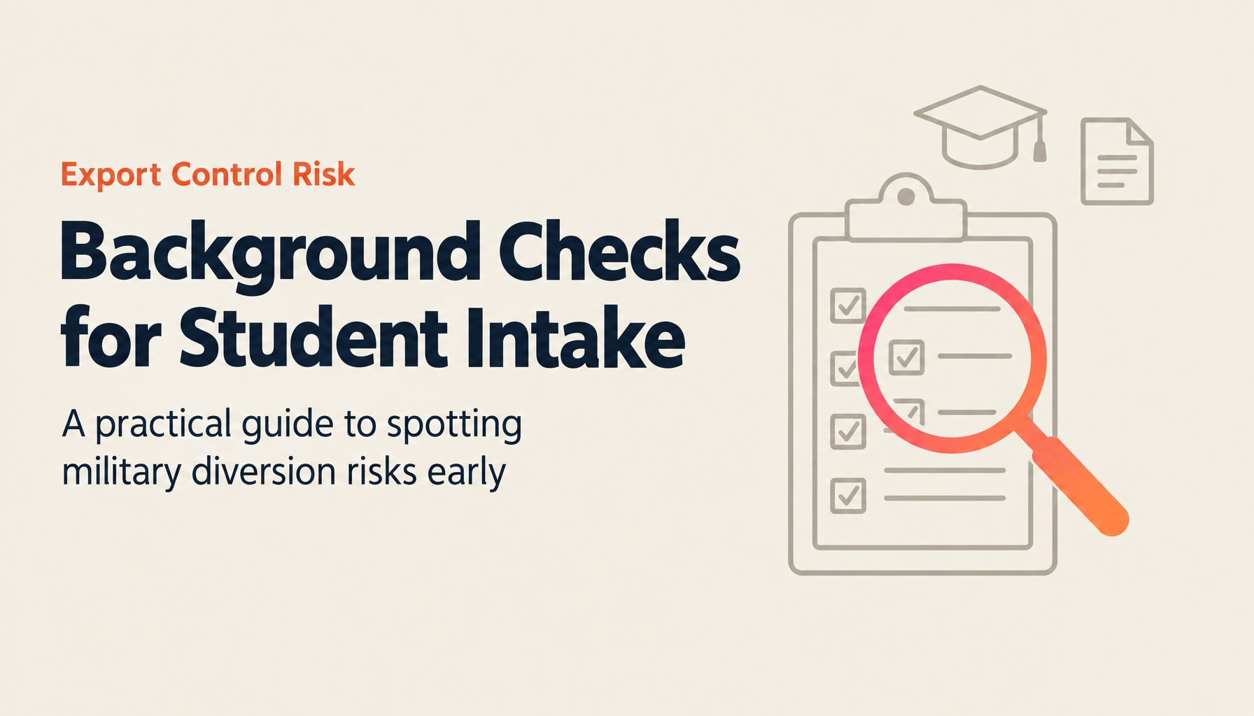 The Military Diversion Risk Hidden in Accepting International Students and Researchers — Background Checks Are No Longer Optional
