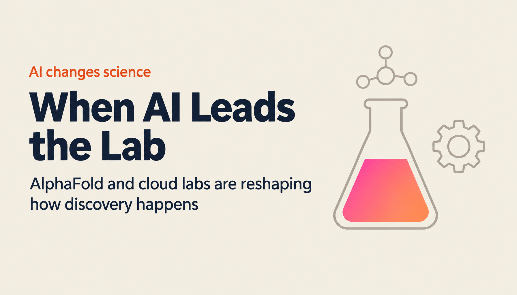 The Future of Scientific Research Created by AI: From AlphaFold to Cloud Labs — A New Era Beyond the Brain's Limits