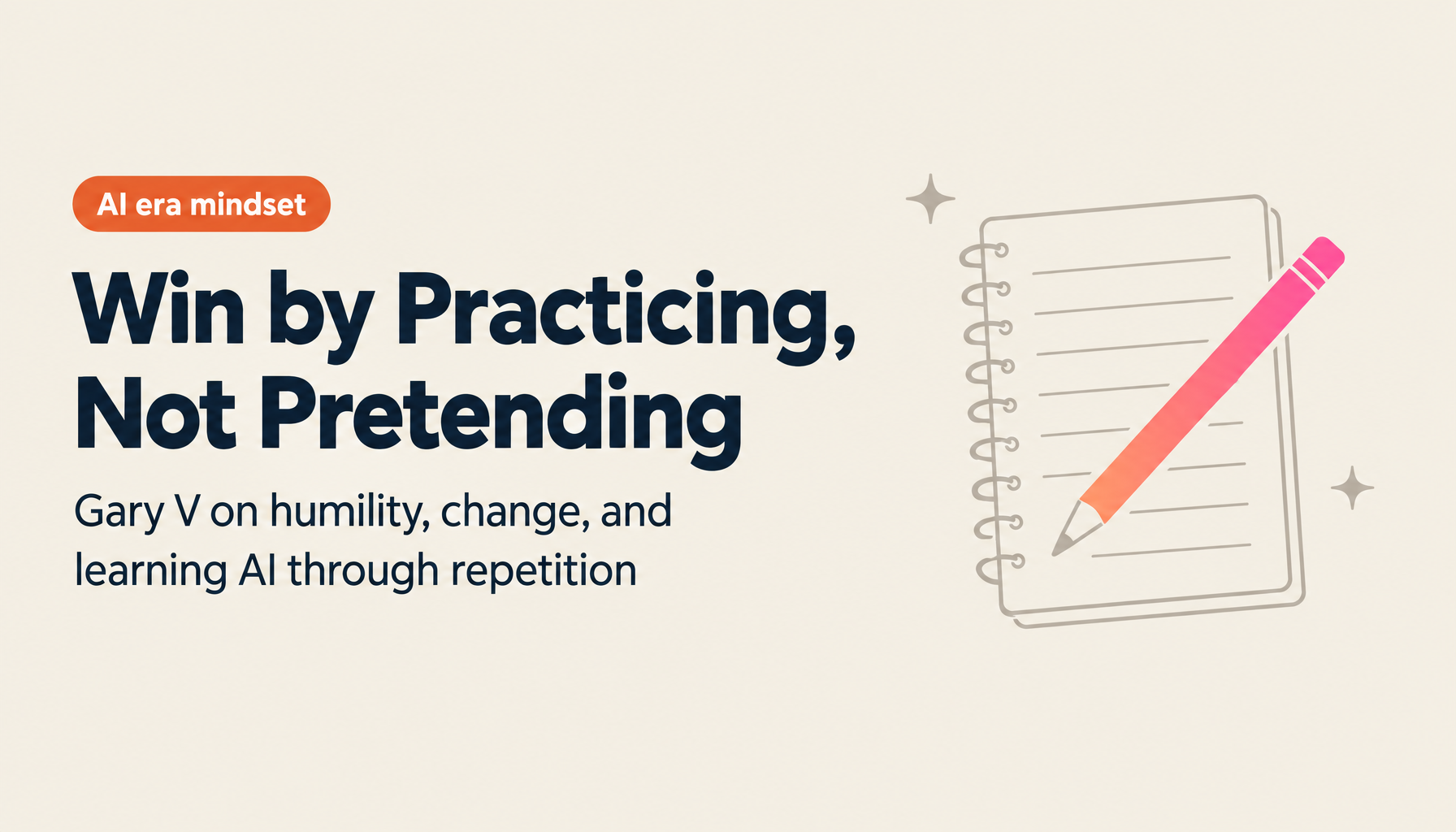 How to Win in the Age of AI: Gary V on Adapting to Change and the Power of Practice