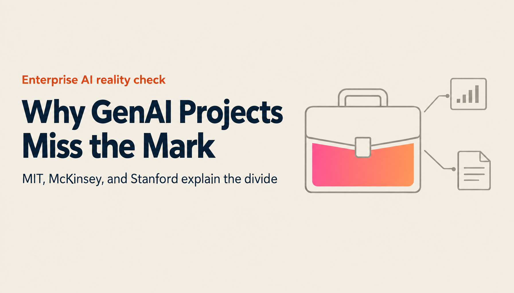 The GenAI Divide: Why 95% of Enterprise AI Projects Fail — A Reality Check from MIT NANDA, McKinsey, and Stanford HAI