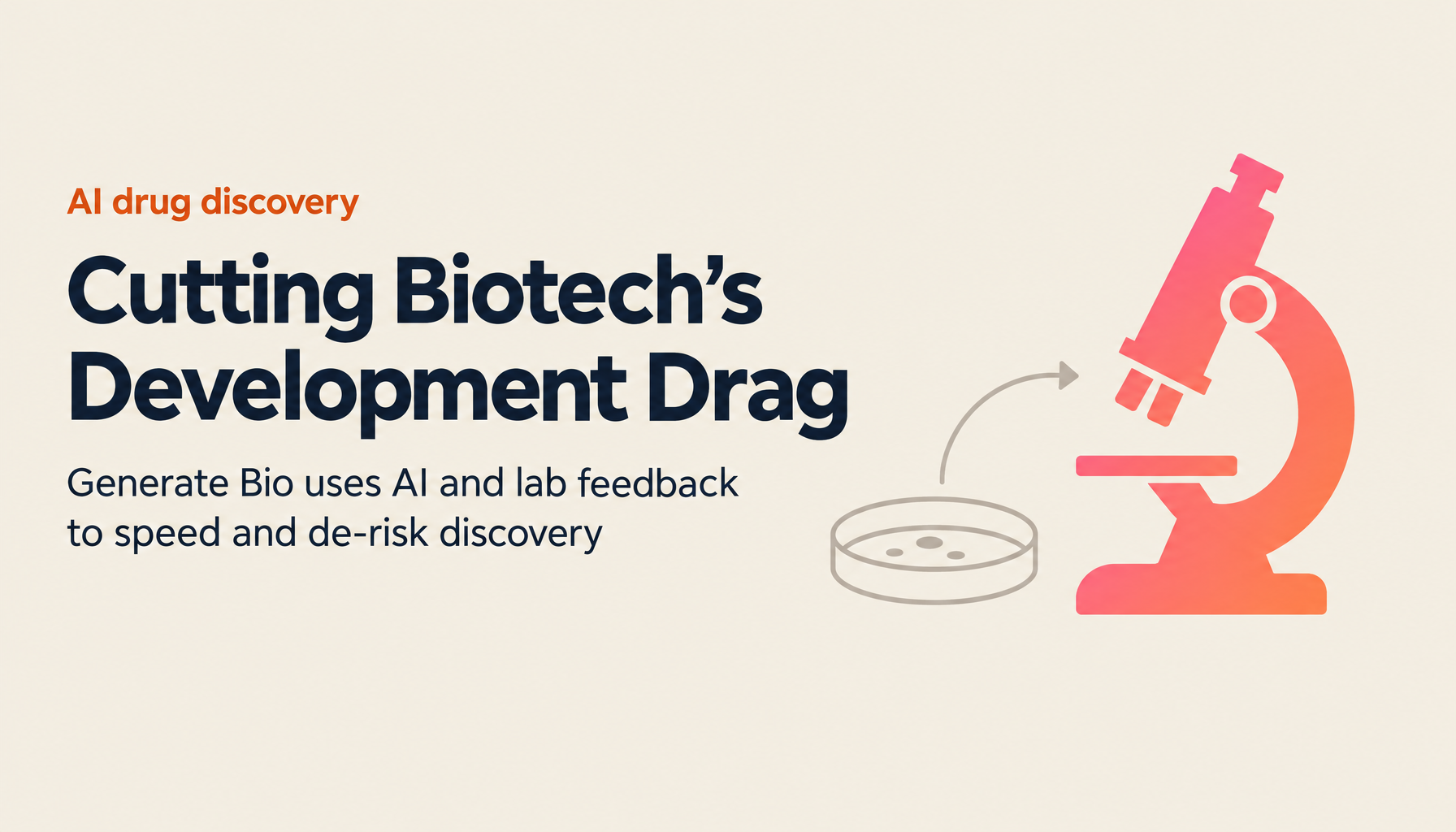 Generate:Biomedicines — How AI-Driven Drug Discovery Is Cutting Development Time and Improving Capital Efficiency