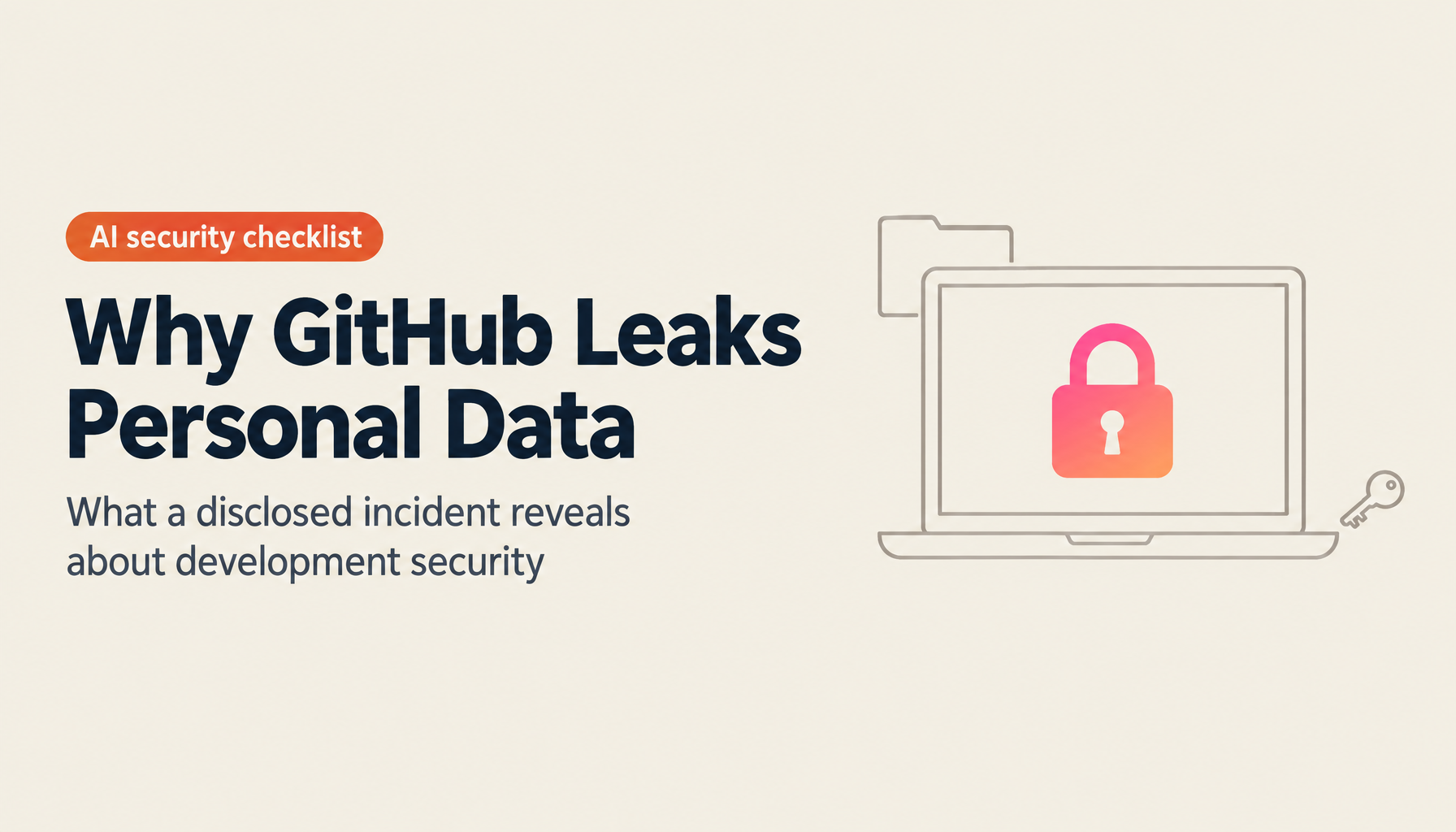 Why Does Personal Data Leak from GitHub? Development Security Lessons for the AI Era from Money Forward's Disclosed Incident [2026 Checklist]