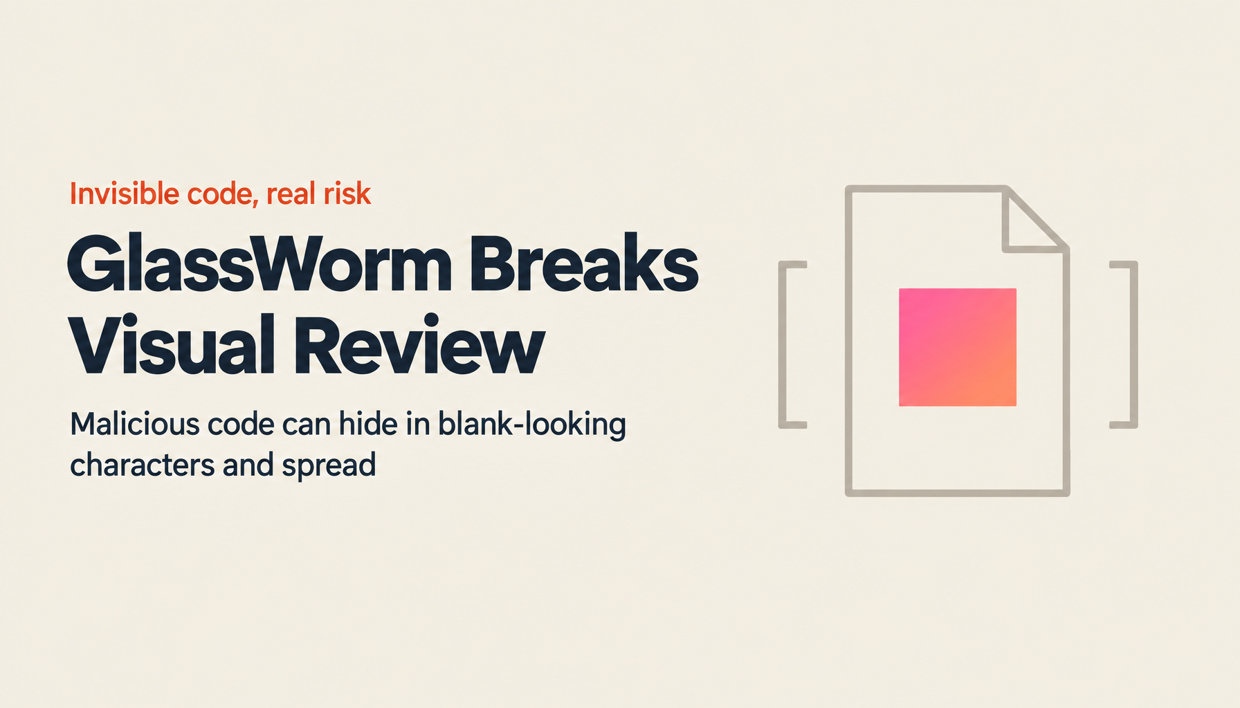 Code You Cannot See: GlassWorm and the End of "Review Will Catch It"