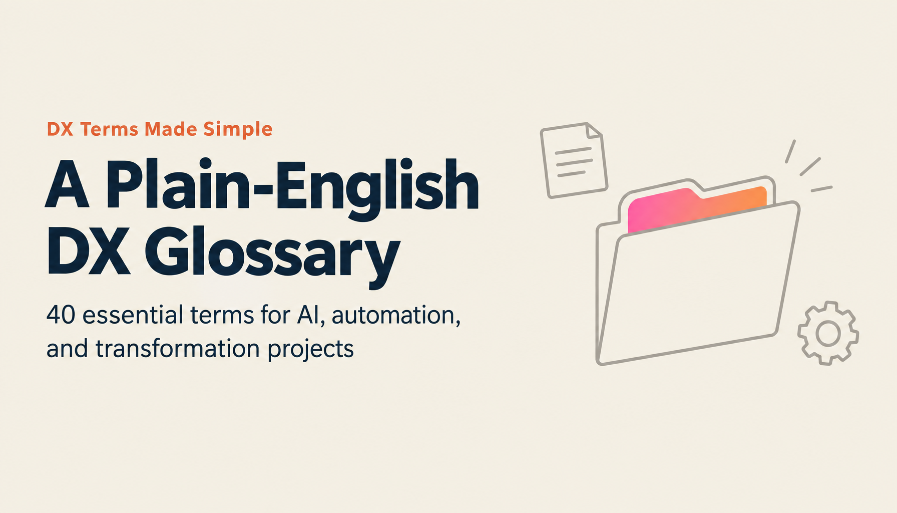 AI and DX Glossary: 40 Key Terms for Digital Transformation, RPA, IoT, and More — Explained for Non-Technical Readers