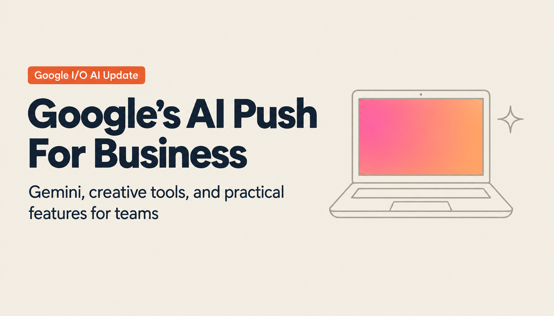 Google I/O 2025 Major AI Releases: The Complete Picture of Cutting-Edge AI Tools for Business Innovation