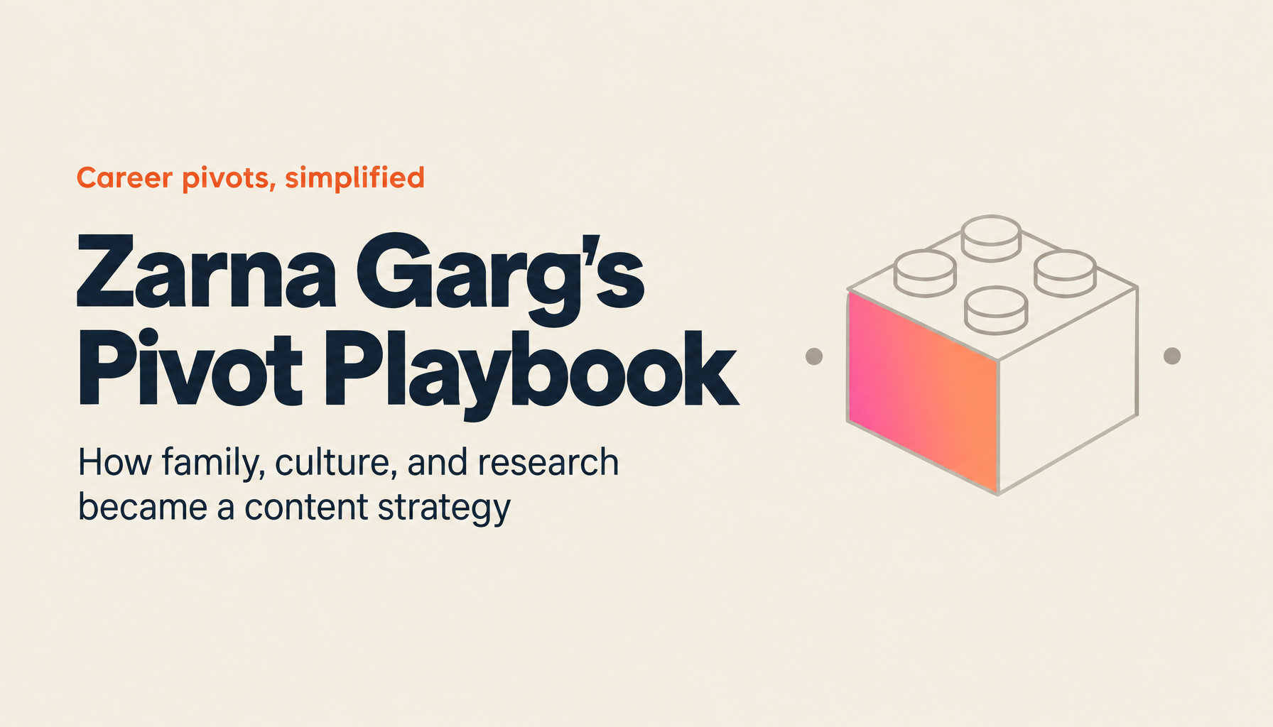 Career Pivots, Family, and Content Strategy: Zarna Garg's Talk at Google