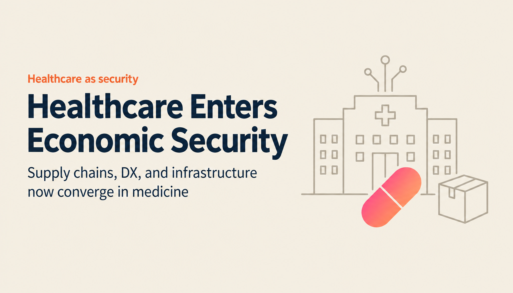 What Is Economic Security in Healthcare? A Guide to Medical DX, Telemedicine, and Pharmaceutical Supply Chains