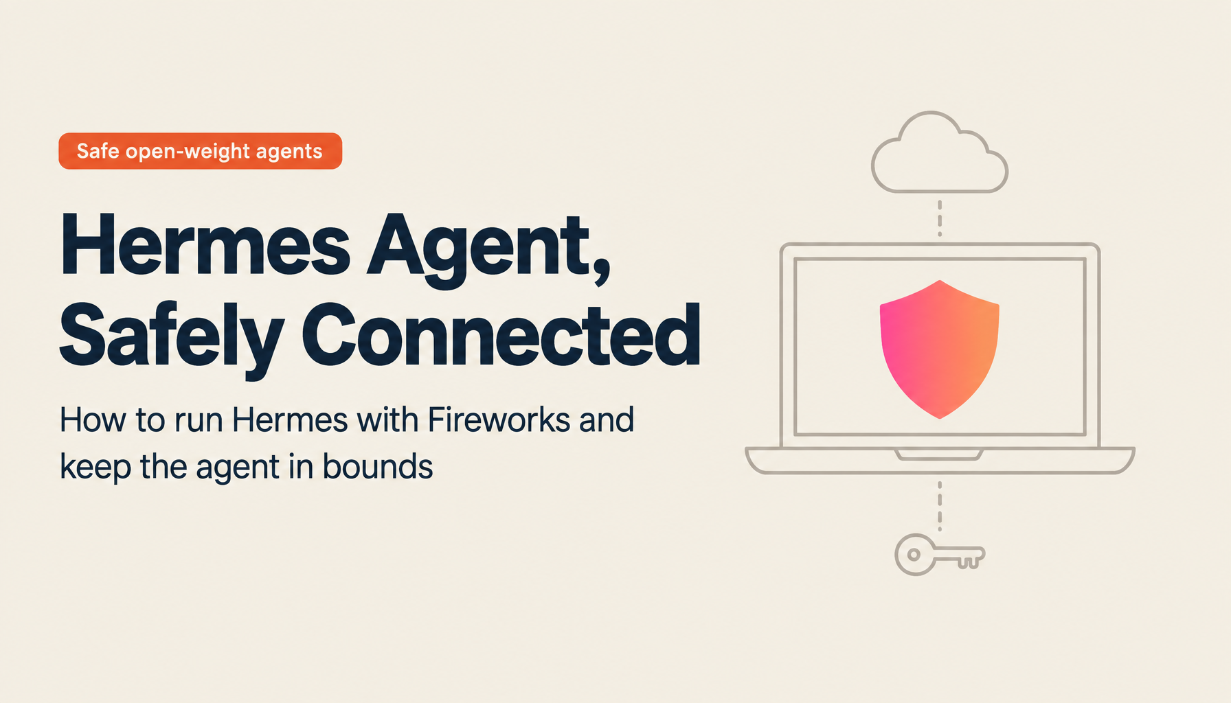 Hermes Agent for Beginners: Running Open-Weight Models Safely on Fireworks